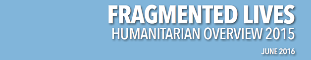 Fragmented Lives: Humanitarian Overview 2015 | June 2016